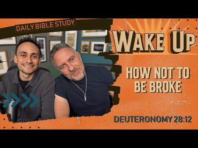 WakeUp Daily Devotional | How Not to be Broke | Deuteronomy 28:12