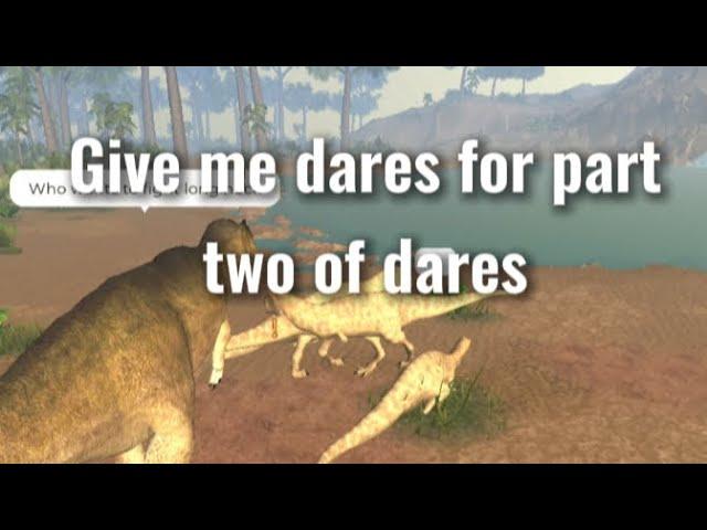 Give me dares for part two of dwm dares