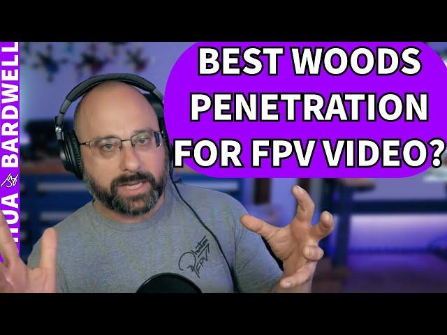 Which FPV System Has The Best Penetration Through The Woods? - FPV Questions