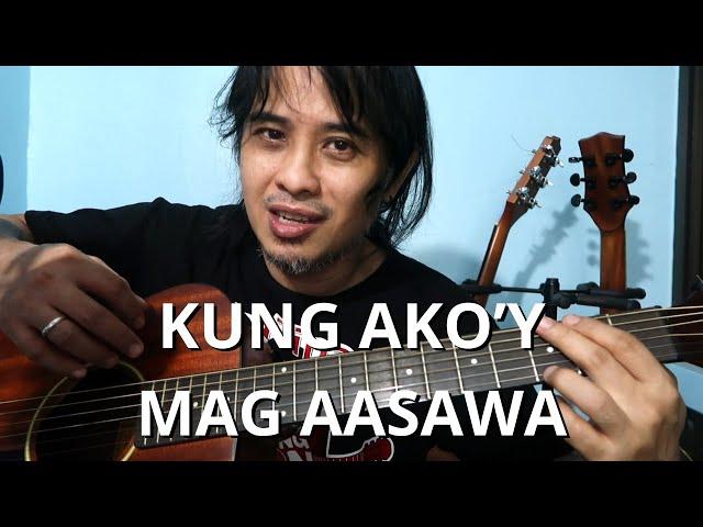 Kung Akoy Mag Aasawa - Reggae Guitar Lesson ni Pareng Don