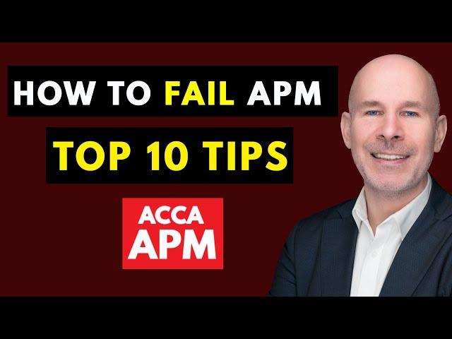 Master APM: Top Tips to Avoid a Fail | ACCA APM