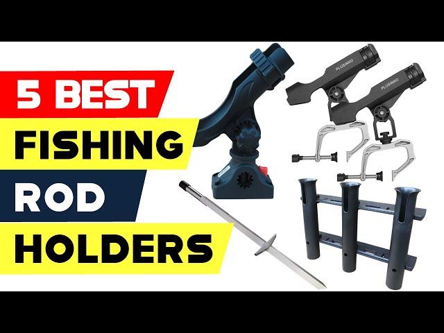 Top 5 Best Fishing Rod Holders Reviews in 2024