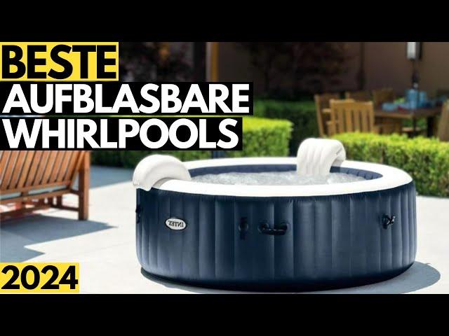 Aufblasbarer Whirlpool TEST (2024) - Die 3 besten WHIRLPOOLS im Vergleich