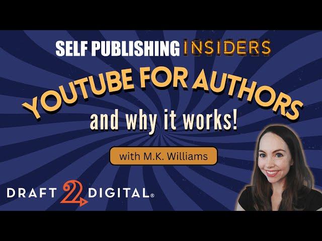 YouTube for Authors with M.K. Williams | Self Publishing Insiders 154