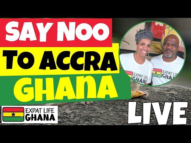 Living in Accra Ghana (the Cost of Living in Ghana's Biggest City) Just say NO!