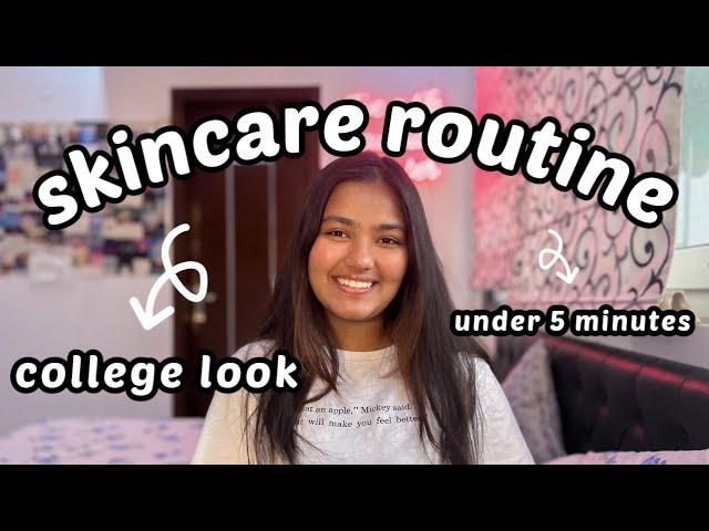 Everyday Skincare Routine / College Look *under 5 minutes* | Ananya Gupta