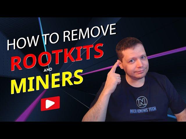 How To Remove Crypto Miner ~ Advanced Rootkit Removal | How To Remove Rootkits ~  Nico Knows Tech