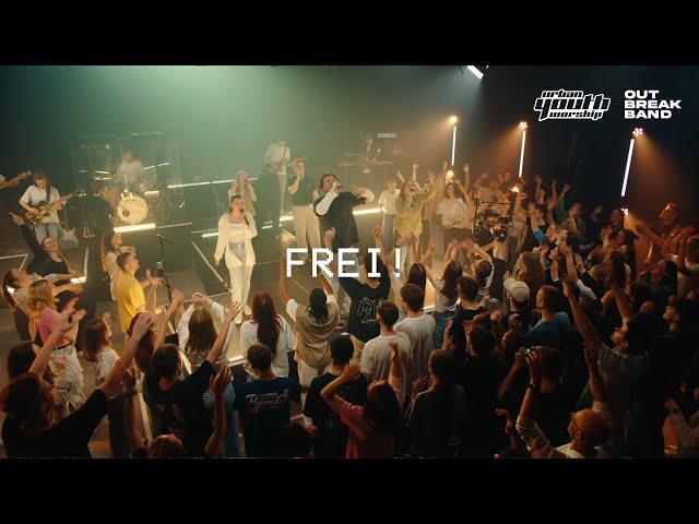 Frei! - URBAN YOUTH WORSHIP X Outbreakband (Official Video)