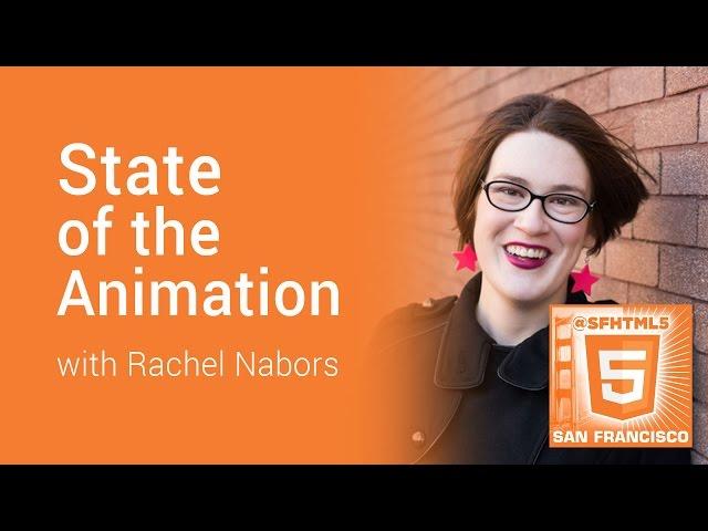 State of the Animation with Rachel Nabors @ SFHTML5