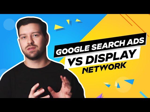 Google Search Ads Vs Display Network