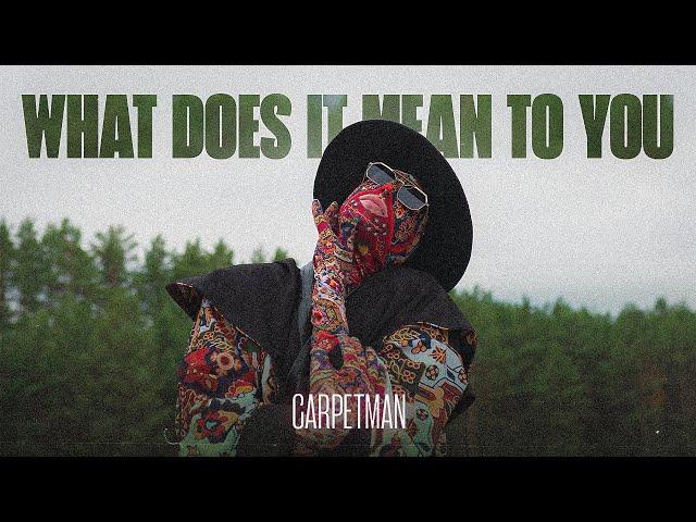 Carpetman – What Does It Mean To You