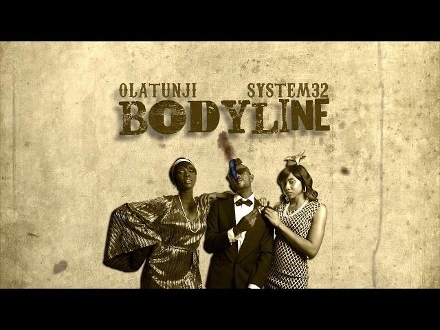 Olatunji x System 32 - Bodyline (Official Audio) "2018 Soca" [HD]