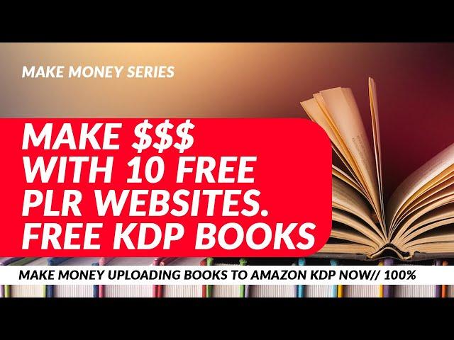PLR Secrets: How to Make Money with Free Resources on Amazon KDP