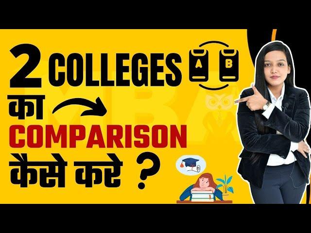 Tips To Compare 2 Different Colleges | How to Choose Between Two Colleges | कैसे Choose करे Colleges