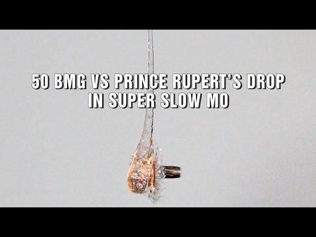 50 BMG VS Prince Rupert's Drop in Super Slow Mo | 610,000fps