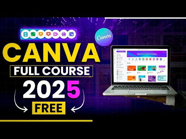 Canva Latest Course 2025 | Graphic Designing Canva Full Course | Canva Tutorial for Beginners Hindi