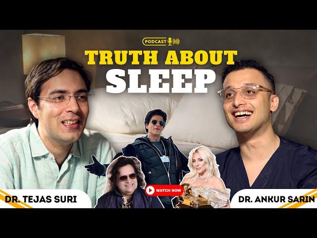 Truth About Sleep problems and how to get good sleep | Ft Dr. Tejas Suri | Dr.Sarin|