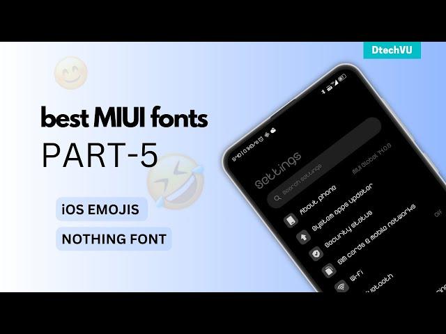 Best MIUI Fonts Part-5 | iOS Emojis and Nothing Font for MIUI 14