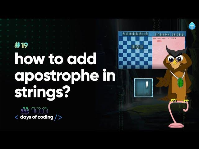 How to add apostrophe in strings? Tekie Byte #19