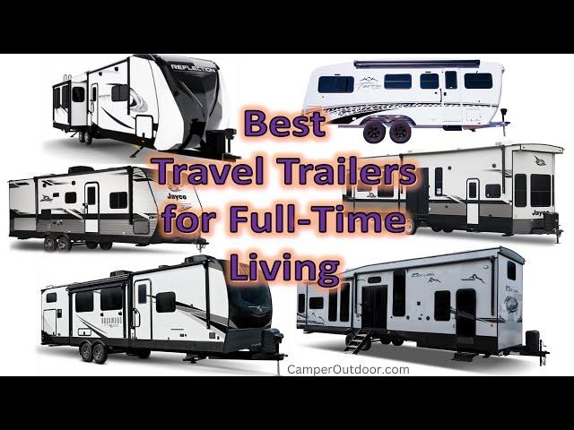 12 Best Travel Trailers for Full-Time Living  #rvfulltimeliving