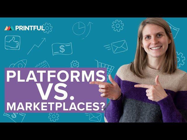 Ecommerce Platforms vs. Online Marketplaces for Print-on-Demand