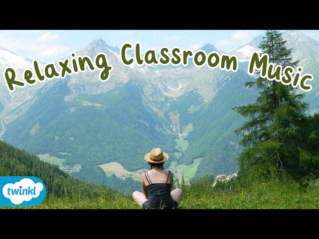 Relaxing Music for Children | Background Music for Kids | Calming Classroom Music ‍️