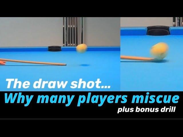 Why you might miscue draw shots plus bonus drill