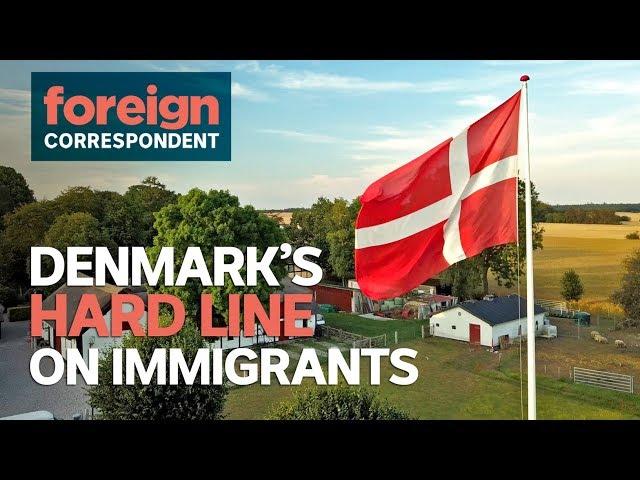 How Denmark took a hard line on Immigrants | Foreign Correspondent