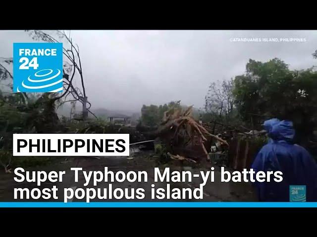 Super Typhoon Man-yi batters Philippines' most populous island • FRANCE 24 English