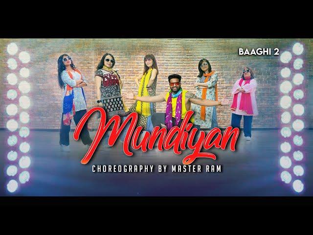Mundiyan Song | Choreography by Master Ram #RawStudios #MasterRam #Ram #baaghi2 #tigershroff