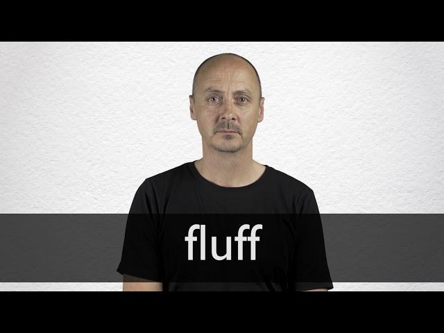 How to pronounce FLUFF in British English