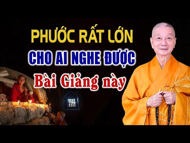 Ai có PHƯỚC lắm mới nghe được bài giảng Rất Giá Trị này - HT. Thích Trí Quảng