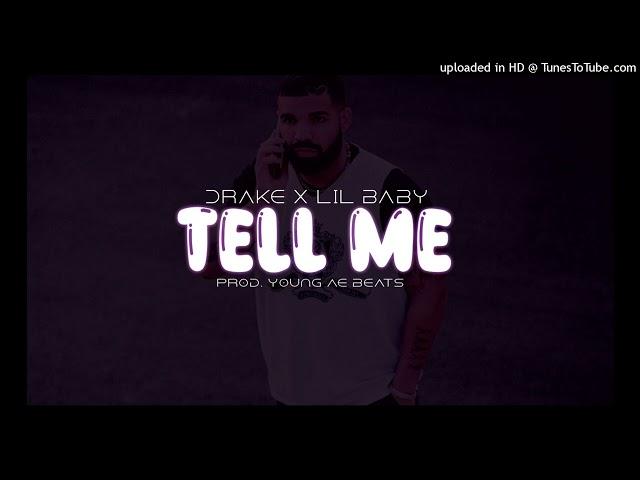 [FREE] Drake x Lil Baby type BEAT_TELL ME. Prod. Young AE Beats