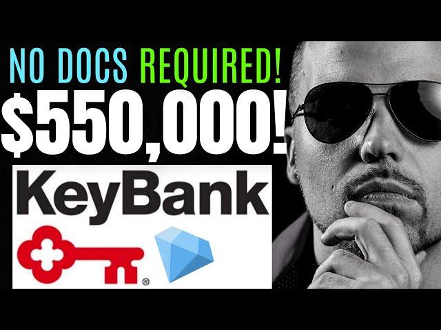 $550,000 KEY BANK FUNDING PLAY | NO DOCS REQUIRED! | KEY BANK BUSINESS LINE OF CREDIT (BLOC)