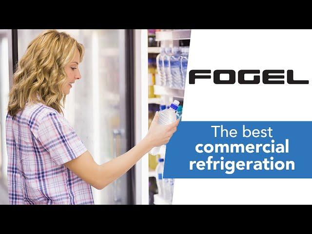 Fogel: the best refrigeration for your business