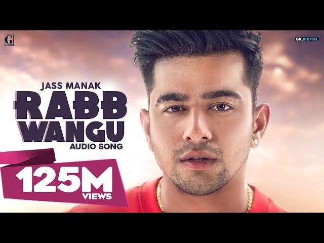 Rabb Wangu - Jass Manak (Full Audio Song) Punjabi Song | Geet MP3