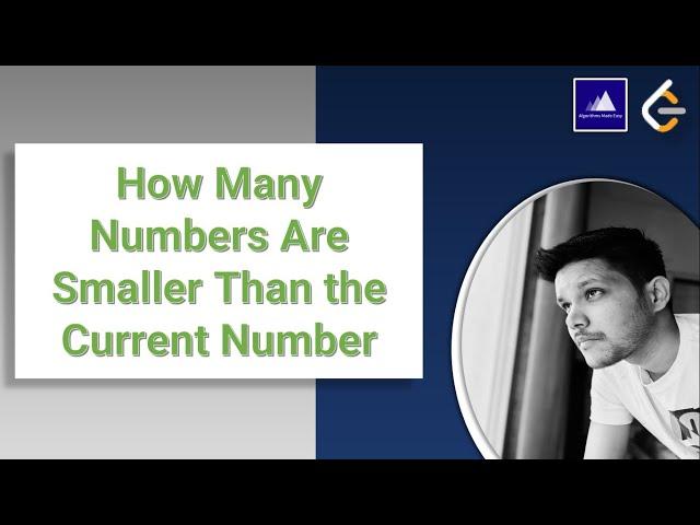 How Many Numbers Are Smaller Than the Current Number | Leetcode - 1365