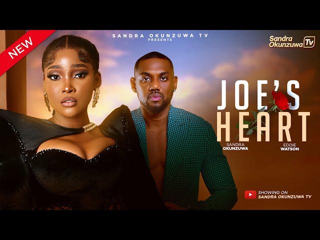 JOE'S HEART - LATEST 2025 NIGERIAN MOVIE - SANDRA OKUNZUWA, EDDIE WATSON