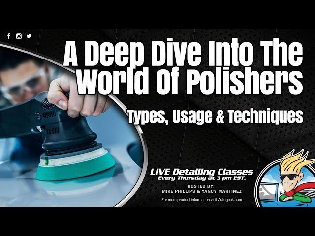 A deep dive into the world of polishers - Types, Usage & Techniques