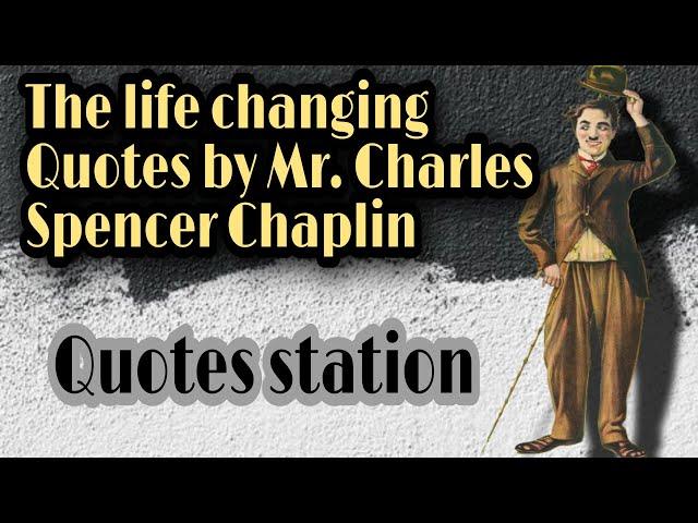 Charlie Chaplin life changing Quotes |quotes station|