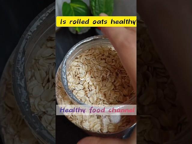 is rolled oats healthy ? #shortsfeed