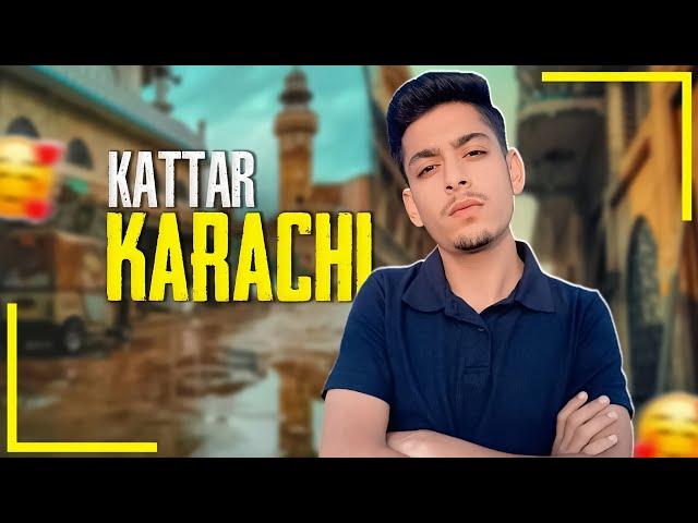 KATTAR KARACHI !