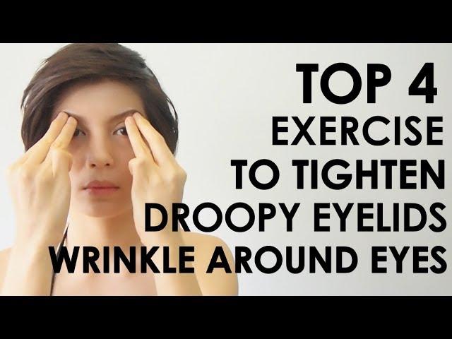 TOP 4 EXERCISE TO TIGHTEN DROOPY EYELIDS  WRINKLE AROUND EYES โยคะหน้า ลดริ้วรอยรอบดวงตา