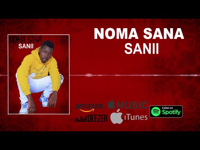 ShukaBwoy [SANII] - NOMA SANA (OFFICIAL MUSIC) Sms skiza 8637608 to 811 Prod.  by Mgangez