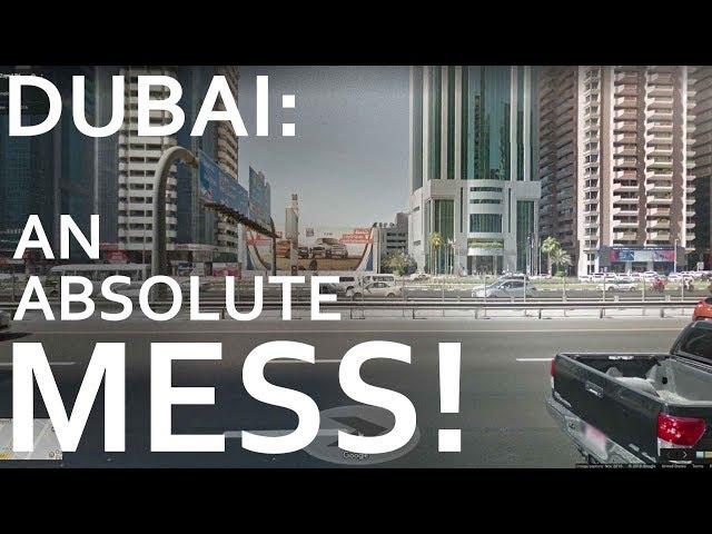 Dubai: An Absolute Mess!