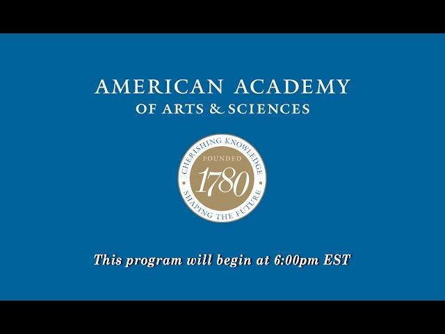 American Academy of Arts & Sciences Live Stream