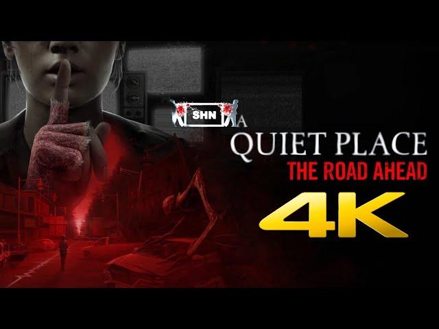 A Quiet Place: The Road Ahead | 4K/60fps | Game Movie  Walkthrough Gameplay Longplay No Commentary