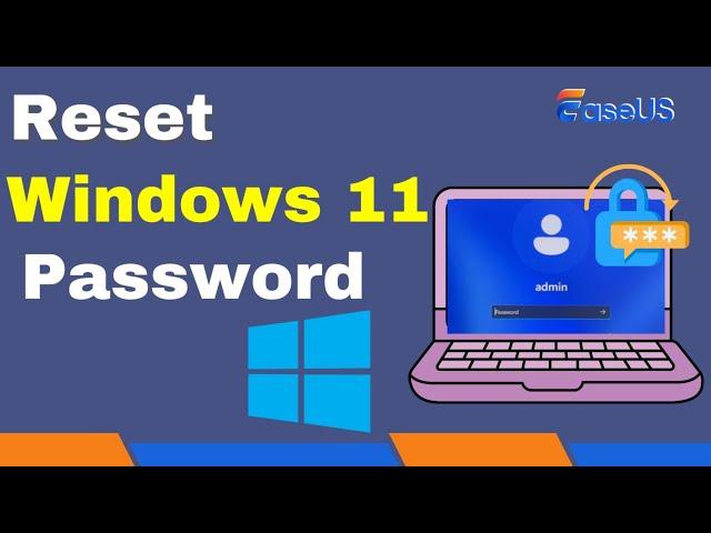 How to Reset Windows 11 Password - Step by Step Tutorial