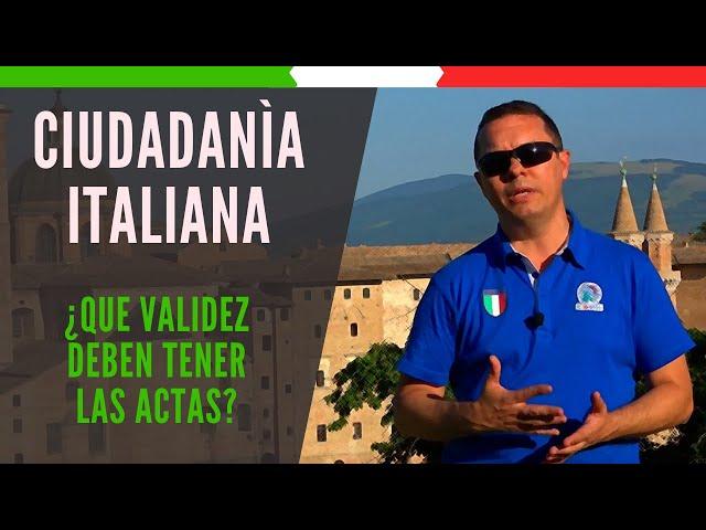 DOCUMENTOS PARA LA CIUDADANIA ITALIANA: VALIDEZ DE LAS ACTAS 