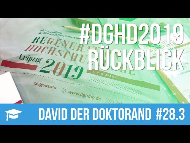 David der Doktorand #28.3 – #dghd2019 Rückblick